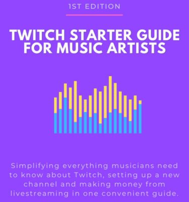 Twitch Starter Guide for Music Artists